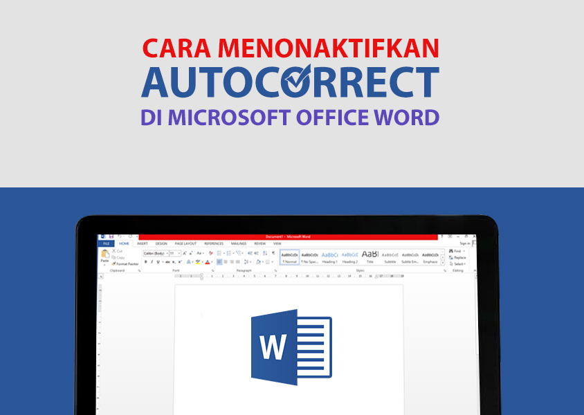 3 Langkah Cepat Cara Menghilangkan Autocorrect di Word yang Bikin Frustrasi
