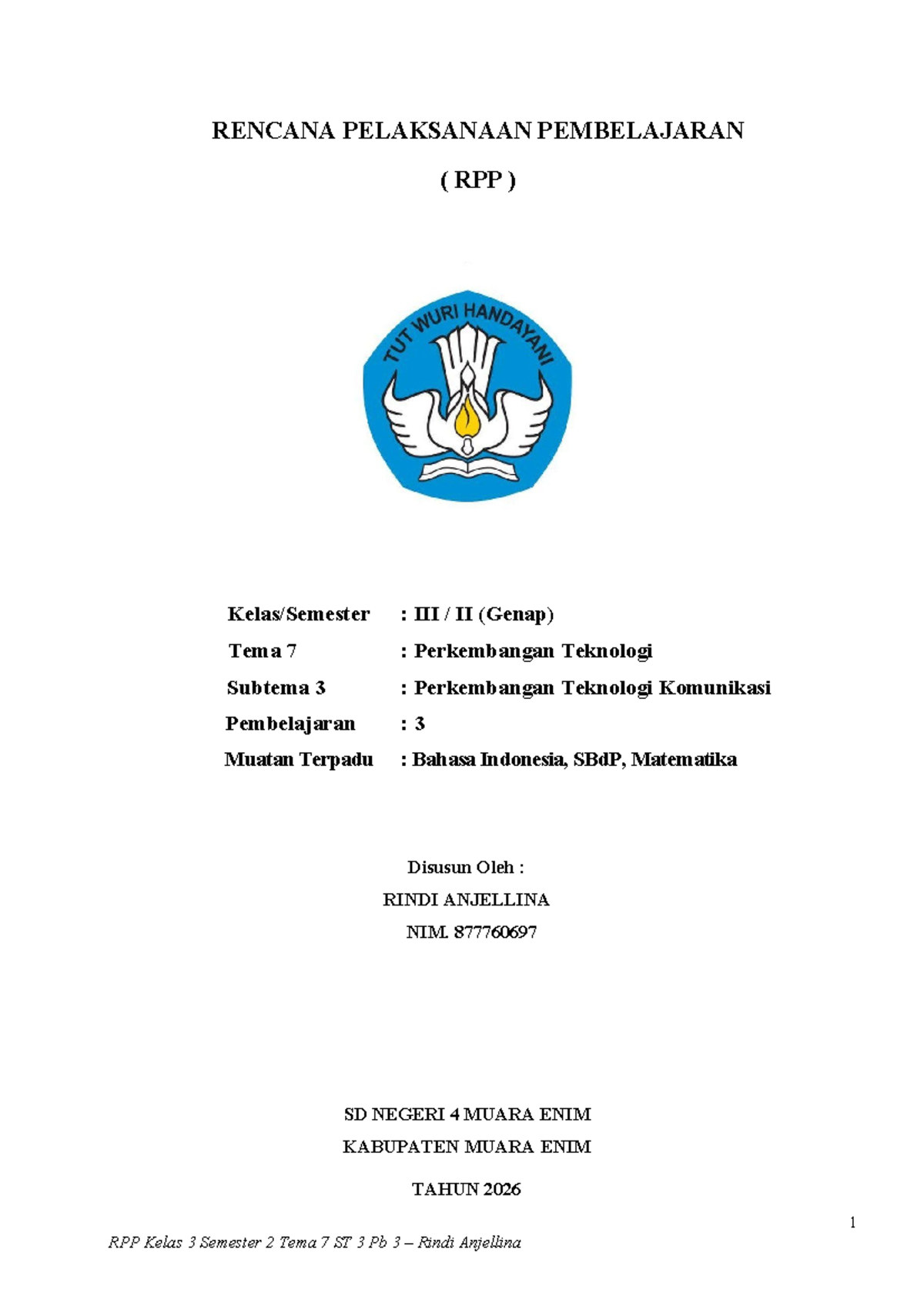 RPP Kelas 3 Semester 2 Tema 7 Subtema 3 Perkembangan Teknologi RPP Kelas 3 Semester 2 Tema 7 Subtema 3 Perkembangan Teknologi
