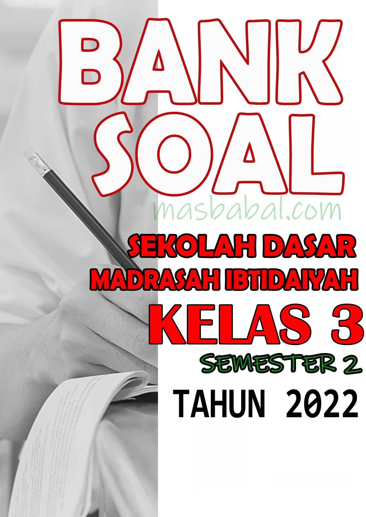 Bank Soal Kelas 3 SD Semester 2 PDF Terbaru 2026: 7 Kumpulan Soal Lengkap dengan Kunci Jawaban untuk Nilai 100 Bank Soal Kelas 3 SD Semester 2 PDF Terbaru 2026: 7 Kumpulan Soal Lengkap dengan Kunci Jawaban untuk Nilai 100