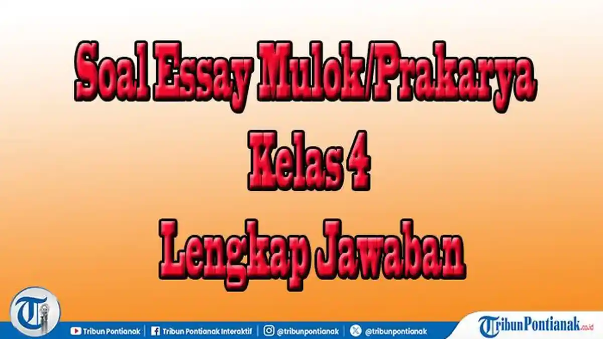 50 Paket Soal Essay Uraian Mulok Kelas 4 SD Semester 2 Lengkap Kunci